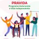 PRAVIDA-Programa Autonomia e Vida Independente